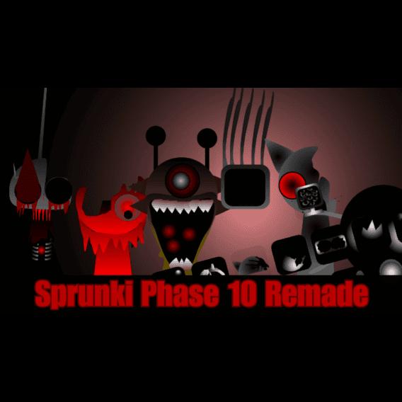 Sprunki Phase 10 Remade